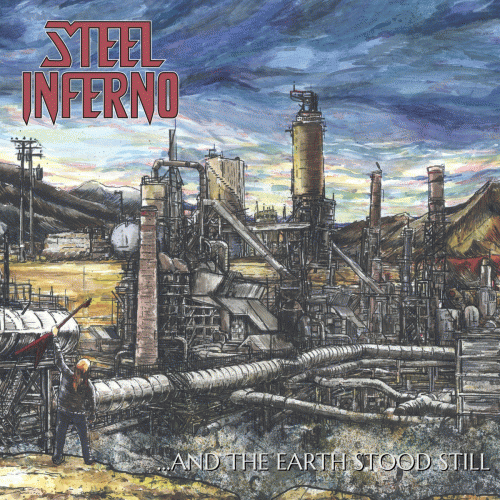 Steel Inferno : ...And the Earth Stood Still